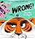 Wrong!: A gloriously funny new illustrated children’s picture book about sharing