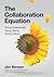 The Collaboration Equation by Jim  Benson