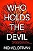 Who Holds The Devil