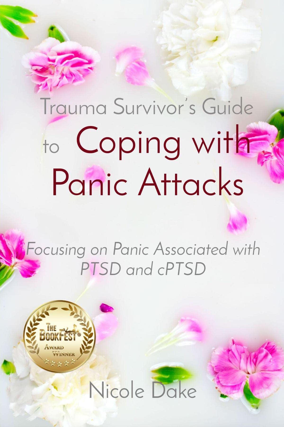 Trauma Survivor's Guide to Coping with Panic Attacks: Focusing on Panic Associated with PTSD and cPTSD (Kindle Edition)