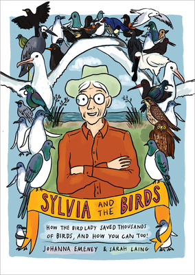 Sylvia and the Birds: How the Bird Lady saved thousands of birds and how you can too