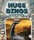 Huge Dinos: Featuring Argen...