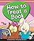 How to Treat a Book (Learning Library Skills)
