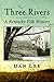 Three Rivers A Kentucky Folk History by Dan Lee