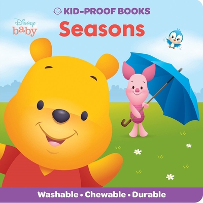Baby Disney Winnie the Pooh - Seasons - Kid-Proof Books - Washable, Chewable, and Durable - PI Kids (Paperback)