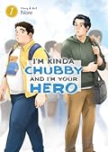I'm Kinda Chubby and I'm Your Hero Vol. 1