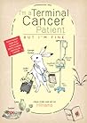 I'm a Terminal Cancer Patient, But I'm Fine. by Hilnama