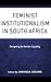 Feminist Institutionalism in South Africa: Designing for Gender Equality
