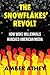 The Snowflakes' Revolt: How...