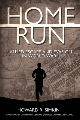 Home Run: Allied Escape and Evasion in World War II (Hardcover)