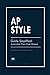 AP Style Guide Simplified: Associated Press Style Manual: AP Quick Study Concise Guide