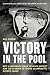 Victory in the Pool: How a ...