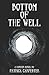 Bottom of the Well