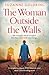 The Woman Outside the Walls