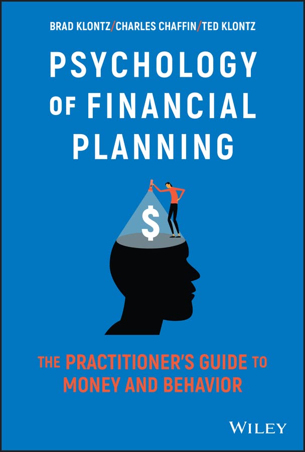 Psychology of Financial Planning: The Practitioner's Guide to Money and Behavior (Kindle Edition)