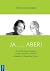 Ja..., Aber!: Ein individualpsychologisches Konzept neurotischen Verhaltens dargestellt am Beispiel des Stotterns (German Edition)