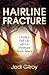 Hairline Fracture: Living a...