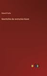 Geschichte der erotischen Kunst (German Edition)