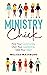 Ministry Chick: Find Your Community, Own Your Leadership, Take Your Step!