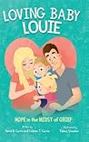 Loving Baby Louie: Hope in the Midst of Grief