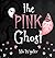 The Pink Ghost