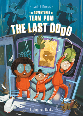 The Last Dodo (The Adventures of Team Pom #2)