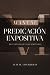 Manual de Predicación expositiva: Recuerda lo que has aprendido (Spanish Edition)