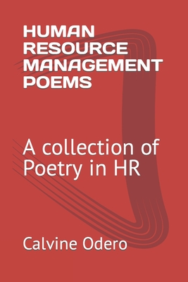 HUMAN RESOURCE MANAGEMENT POEMS: A collection of Poetry in HR (WORKPLACE POETRY)