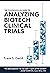 The Pharmagellan Guide to Analyzing Biotech Clinical Trials by Frank S. David The Pharmagellan Guide to Analyzing Biotech Clinical Trials by Frank S. David