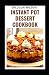 INSTANT POT DESSERT COOKBOO...