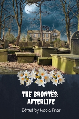 The Brontës: Afterlife