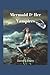 Mermaid & Her Vampires by David G. Evans