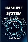 Immune System: A Brief Study On Immune System