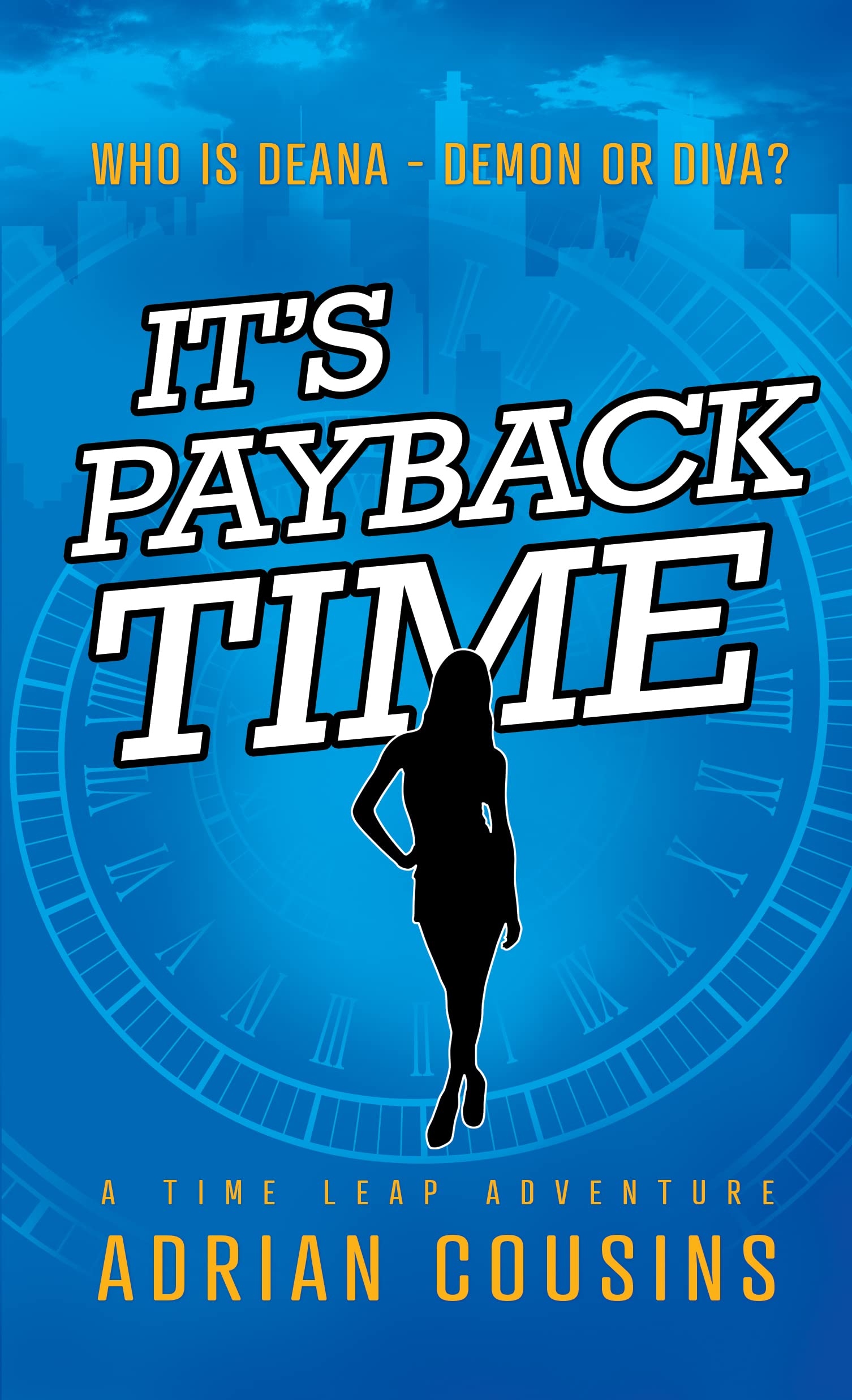 It's Payback Time (Deana: Demon or Diva #1)