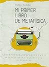 MI PRIMER LIBRO DE METAFISICA