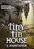 Tiny Tin House