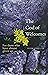 The God of Welcomes by Peter Ward The God of Welcomes by Peter Ward