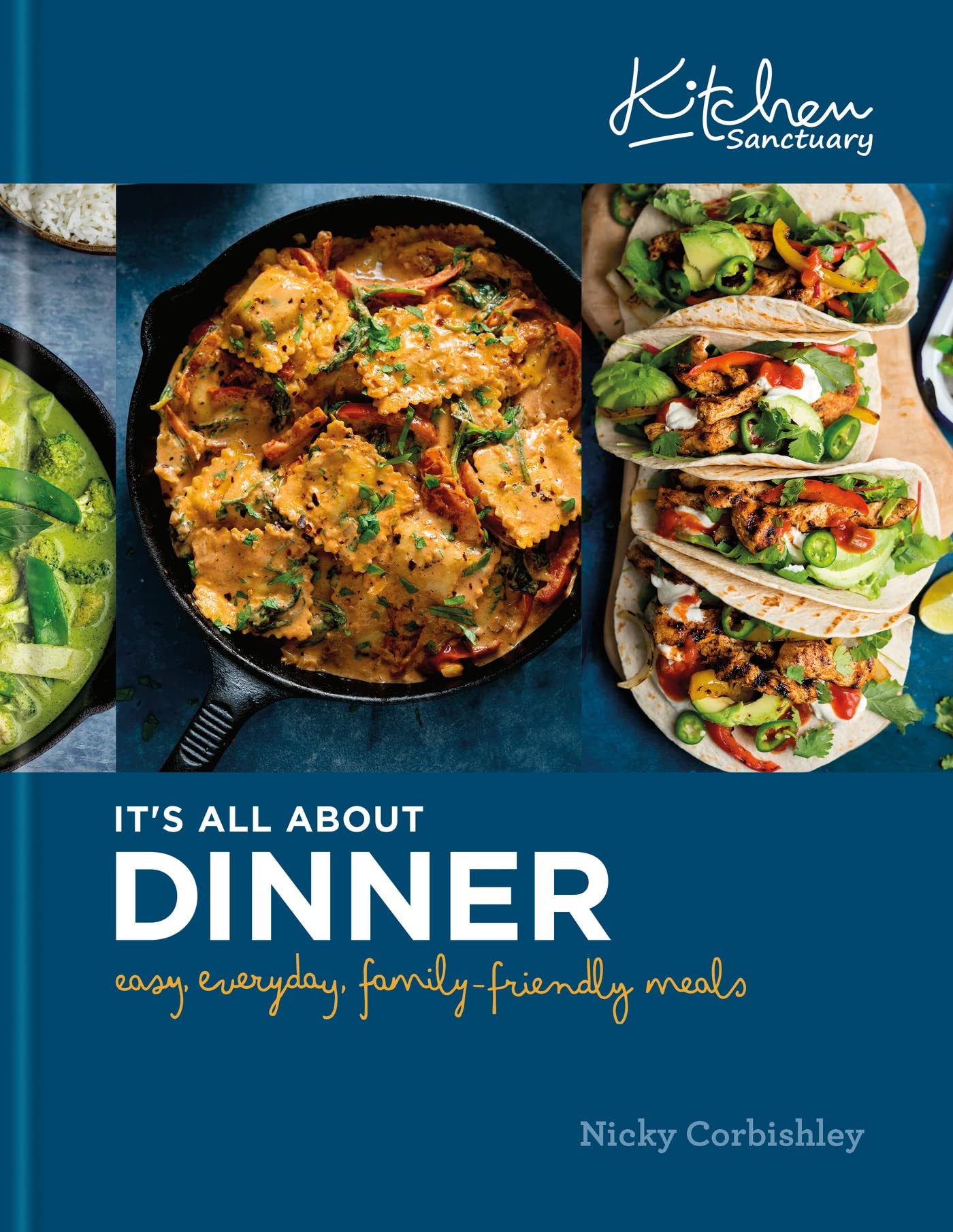 Kitchen Sanctuary: It's All About Dinner: Easy, Everyday, Family-Friendly Meals (Kindle Edition)