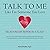 Talk to Me Like I'm Someone You Love, Revised Edition by Nancy Dreyfus