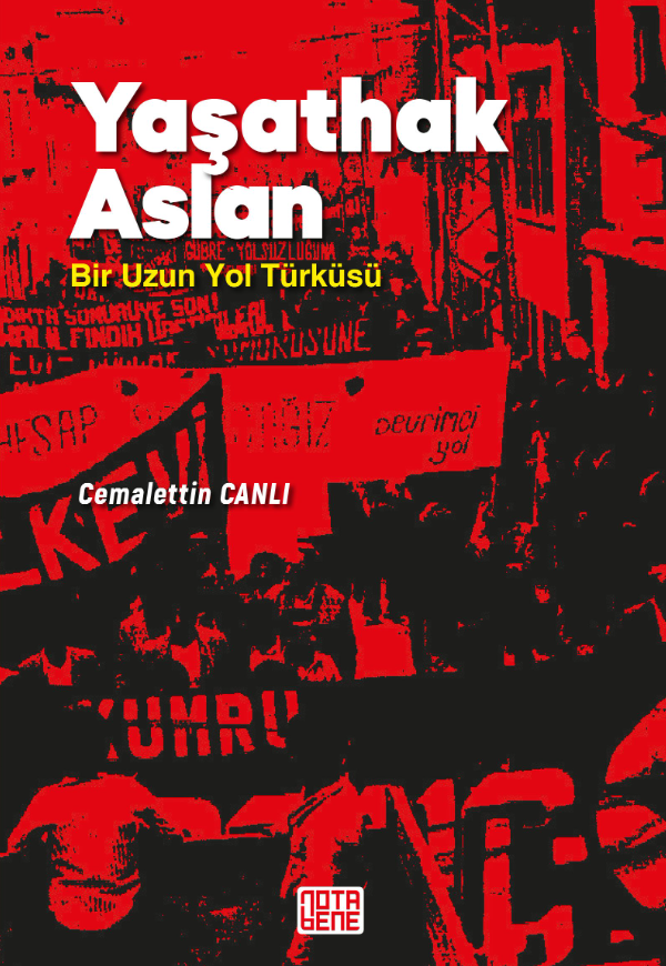 Yaşathak Aslan: Bir Uzun Yol Türküsü