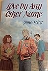 Love by Any Other Name by June Foley Love by Any Other Name by June Foley