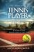 The Mind of a Tennis Player: A Guide to the Mental Side of the Game