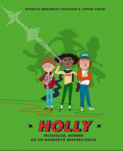 Hviskeleg, bomber og en hundedyr misforståelse (Holly #1)