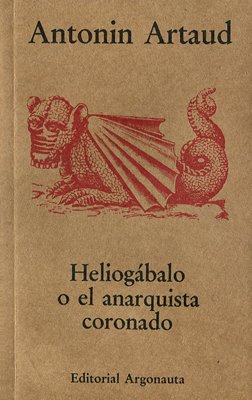 Heliogábalo o el anarquista coronado (Paperback)