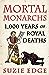 Mortal Monarchs: 1000 Years of Royal Deaths