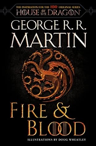 Fire & Blood (A Targaryen History, #1)