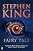 Fairy Tale by Stephen  King