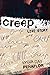 Creep: A Love Story: A Twisted YA Thriller About Stalking the Perfect Couple to Tragedy