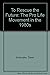 To Rescue the Future: The Pro-Life Movement in the 1980s