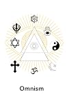 Omnism: The One W...